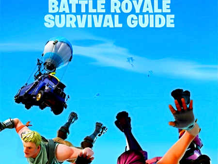 Fortnite: The Battle Royale Survivial Guide For Cheap