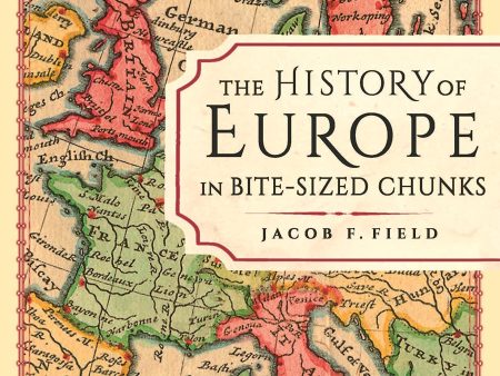 History Of Europe In Bite-Sized Chunks Cheap